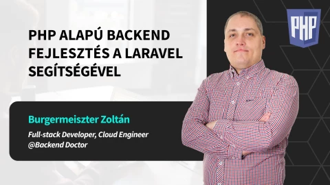 PHP alapú backend fejlesztés a Laravel keretrendszer segítségével