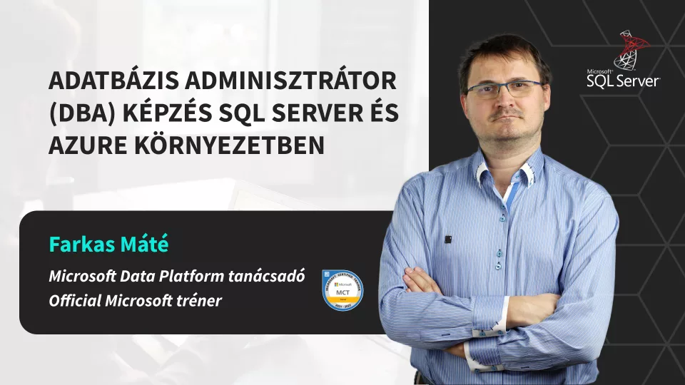 Adatb&aacute;zis adminisztr&aacute;tor (DBA) k&eacute;pz&eacute;s SQL Server &eacute;s Azure k&ouml;rnyezetben