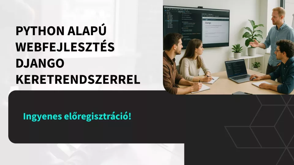 Python alap&uacute; webfejleszt&eacute;s Django keretrendszerrel