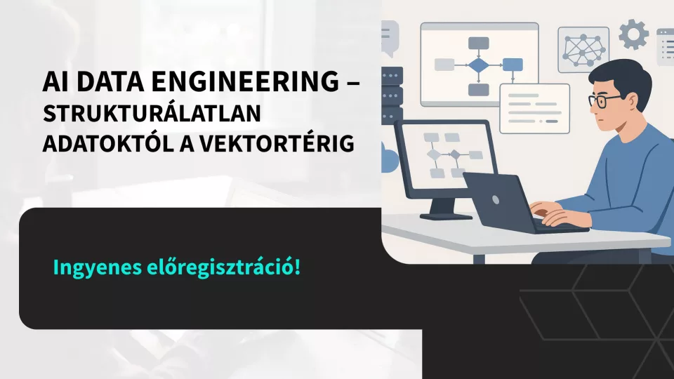 AI Data Engineer (Context Engineering) &ndash; struktur&aacute;latlan adatokt&oacute;l a vektort&eacute;rig