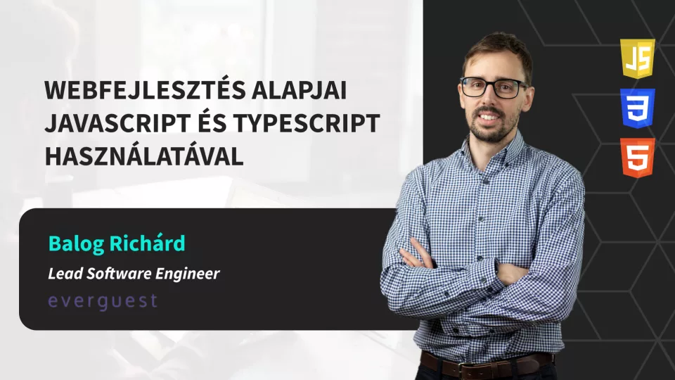 Webfejleszt&eacute;s alapjai JavaScript &eacute;s TypeScript haszn&aacute;lat&aacute;val