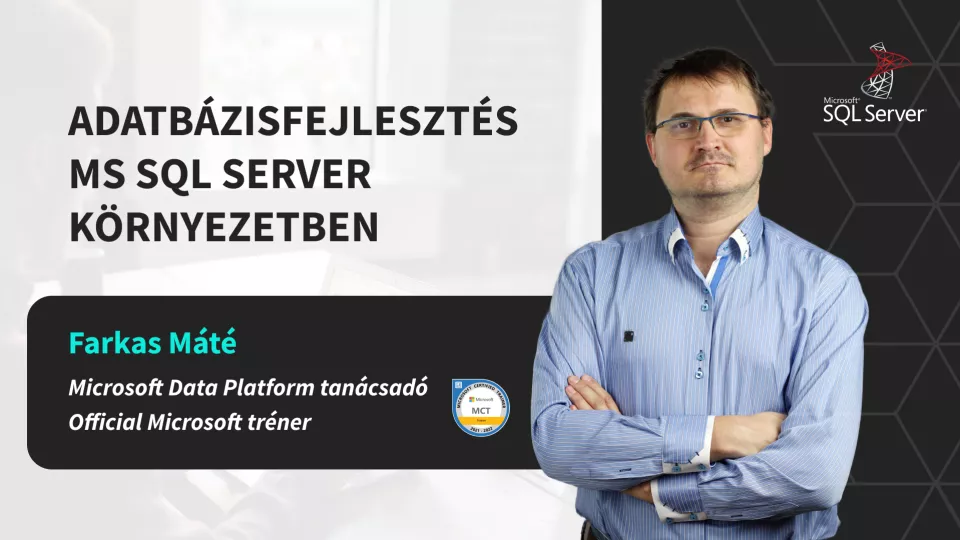 Adatb&aacute;zisok fejleszt&eacute;se Microsoft SQL Server k&ouml;rnyezetben